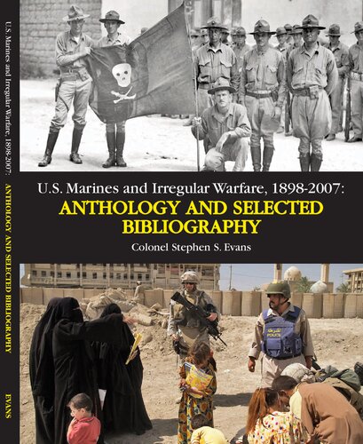 U S Marines And Irregular Warfare 18982007 Anthology And Selected Bibliography Stephen S Evans