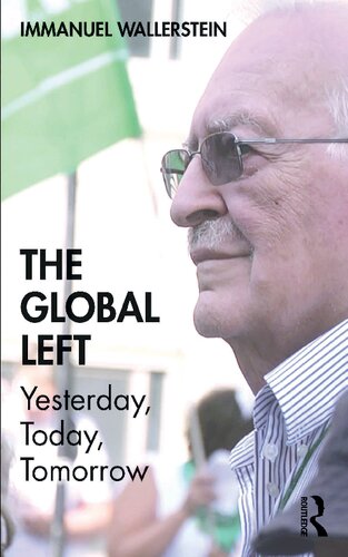 The Global Left Yesterday Today Tomorrow Immanuel Wallerstein