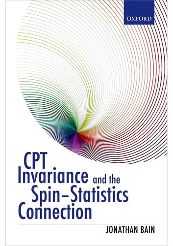 Cpt Invariance And The Spinstatistics Connection Jonathan Bain