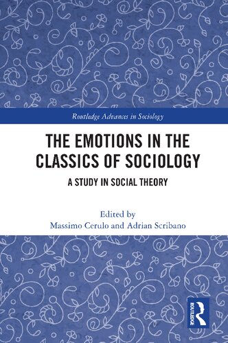 The Emotions In The Classics Of Sociology A Study In Social Theory Massimo Cerulo