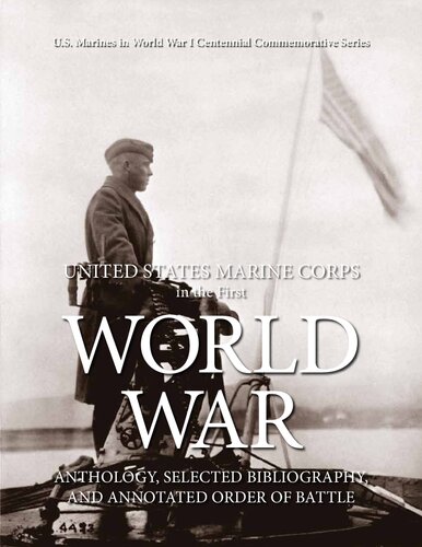 Us Marine Corps In The First World War Anthology Selected Bibliography And Annotated Order Of Battle Annette D Amerman
