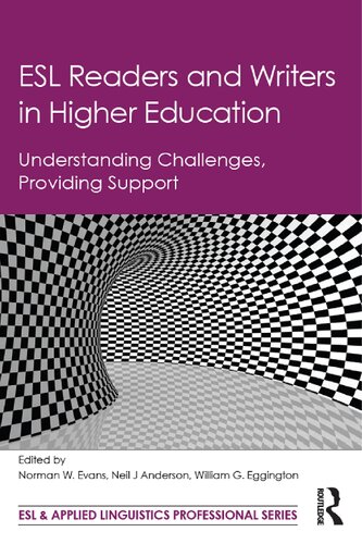 Esl Readers And Writers In Higher Education Understanding Challenges Providing Support Norman W Evans