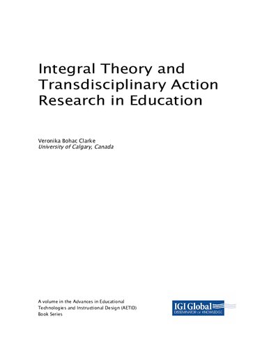 Integral Theory And Transdisciplinary Action Research In Education Bohac Clarke