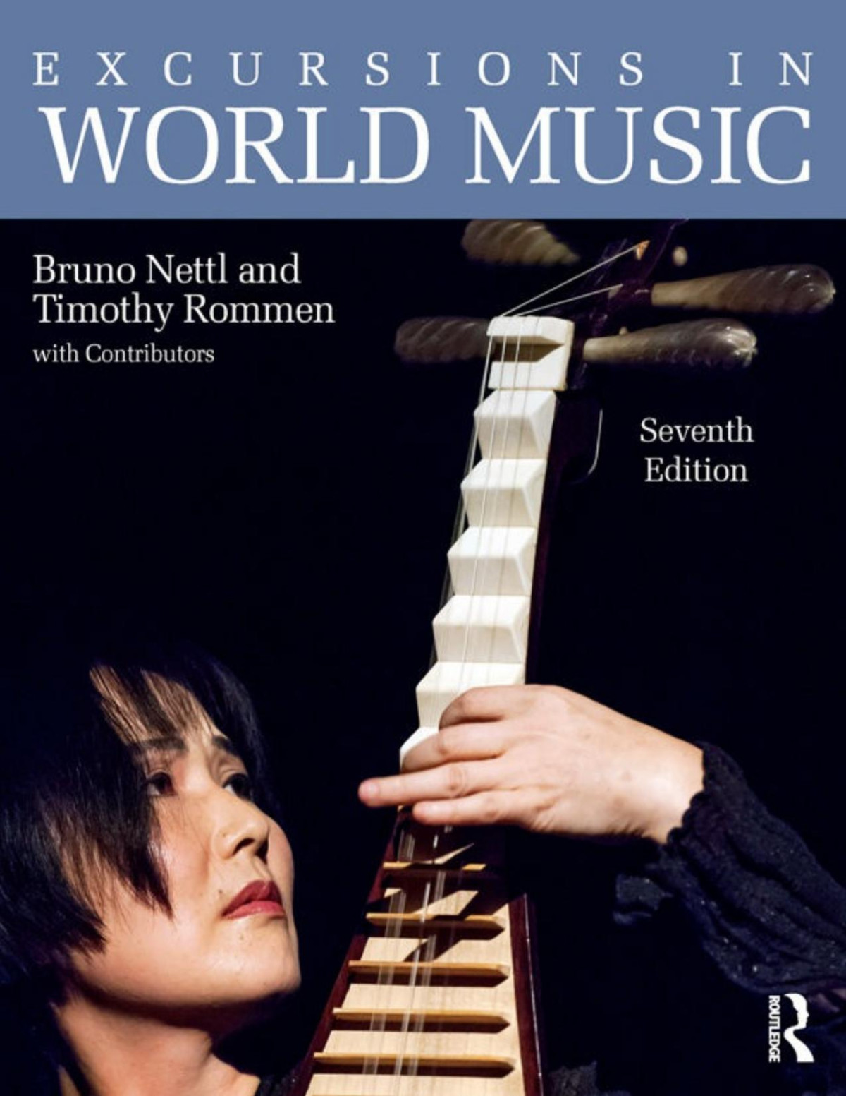 Excursions In World Music Seventh Edition Volume 2 Bruno Nettl Timothy Rommen