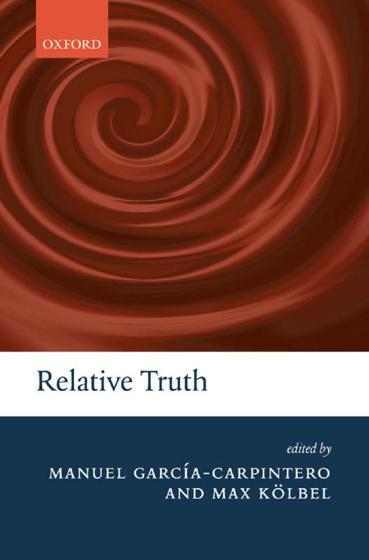 Relative Truth 1st Edition Manuel Garcíacarpintero Max Kölbel