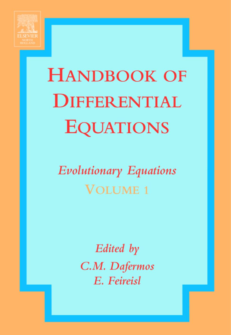 Handbook Of Differential Equations Evolutionary Equations Volume 1 1st Edition Constantin M Dafermos