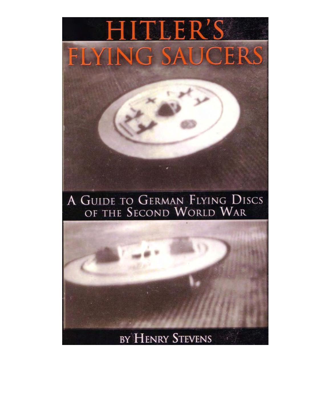 Hitlers Flying Saucers A Guide To German Flying Discs Of The Second World War Henry Stevens
