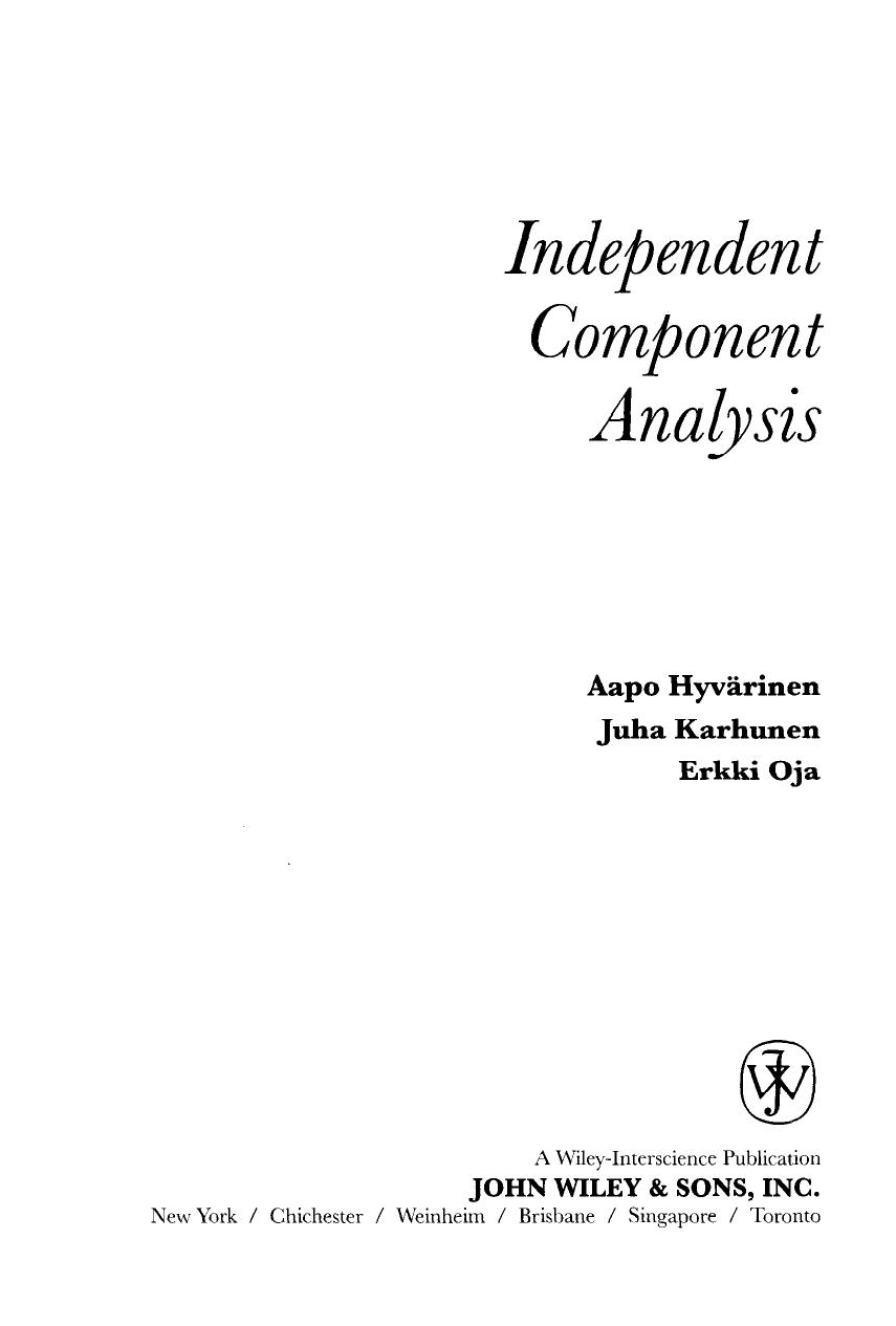 Independent Component Analysis Aapo Hyvrinen Hyvarinen Juha Karhunen Erkki Oja