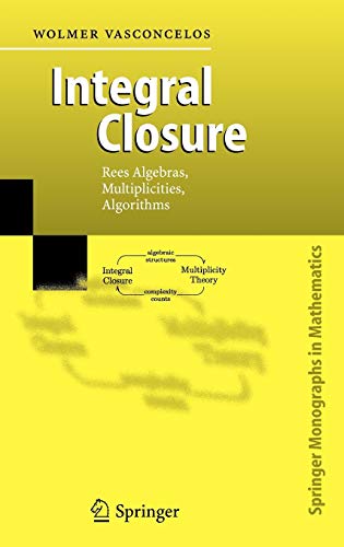 Integral Closure Rees Algebras Multiplicities Algorithms 2005th Edition Wolmer Vasconcelos