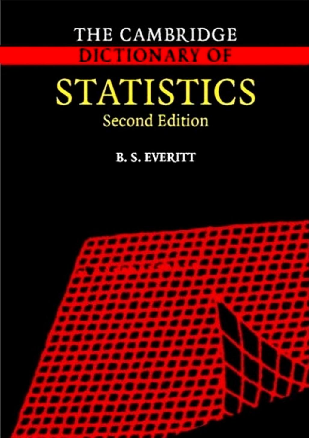 The Cambridge Dictionary Of Statistics Second Edition 2nd Edition B S Everitt