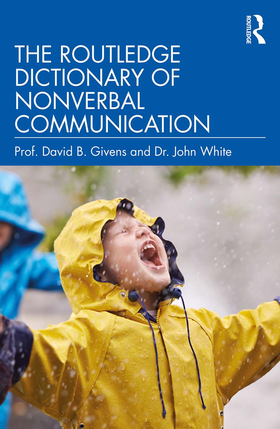 The Routledge Dictionary Of Nonverbal Communication Prof David B Givens Dr John White
