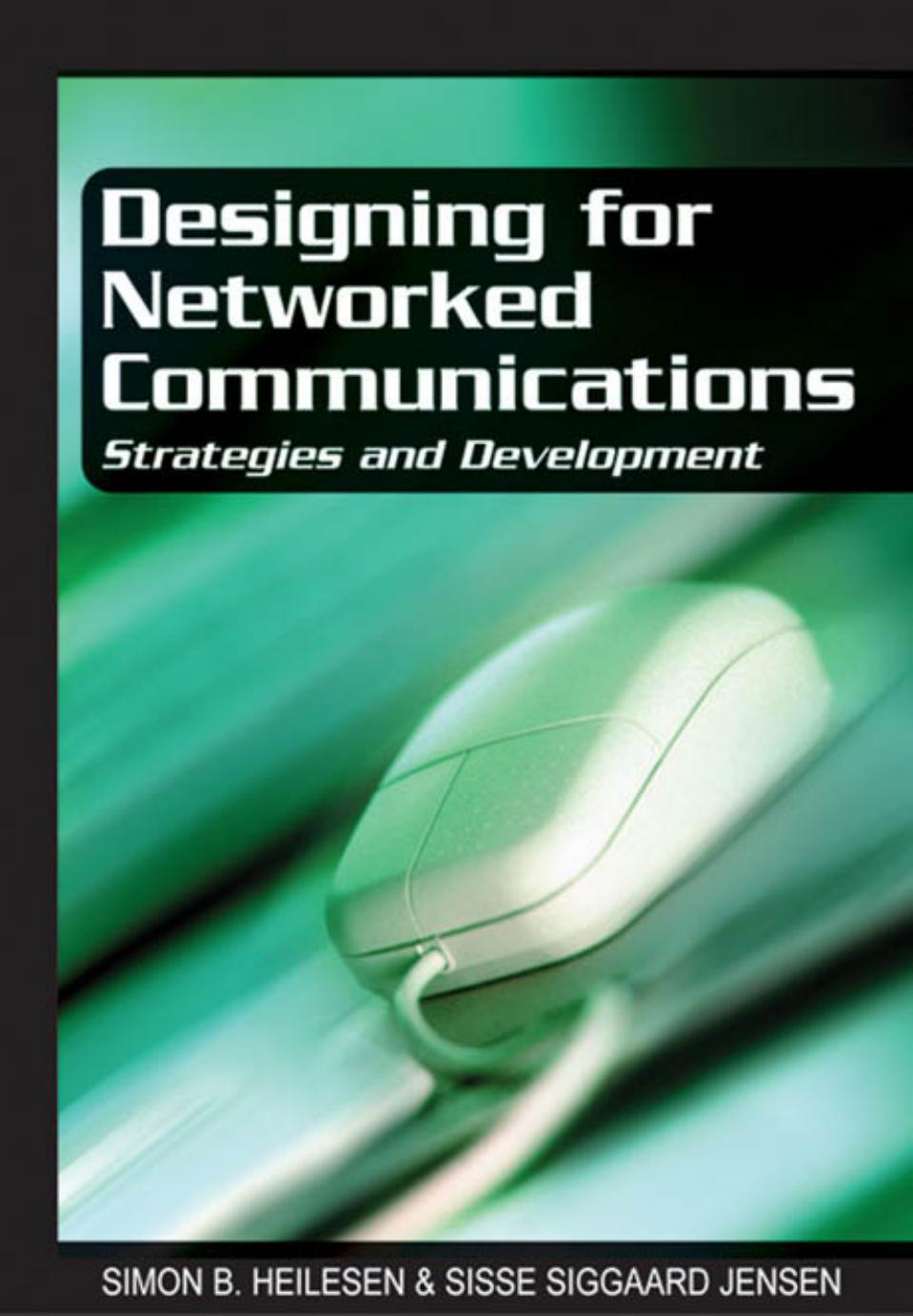 Designing For Networked Communications Strategies And Development Simon B Heilesen Sisse Siggaard Jensen