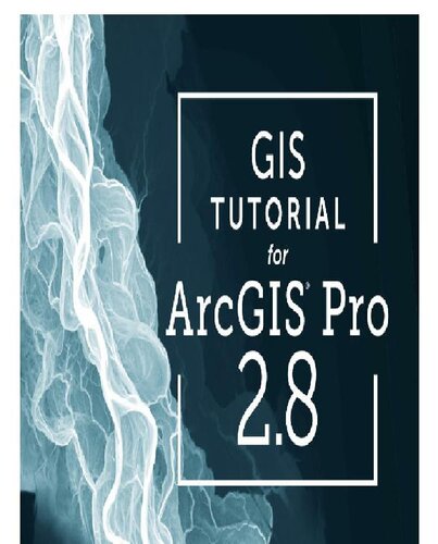 Gis Tutorial For Arcgis Pro 28 4th Edition Wilpen L Gorr Kristen S Kurland
