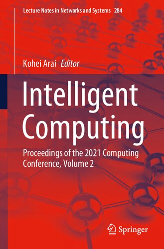 Intelligent Computing Proceedings Of The 2021 Computing Conference Volume 2 Lecture Notes In Networks And Systems 284 1st Ed 2021 Kohei Arai Editor