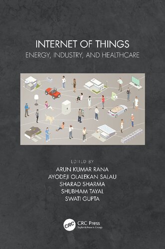 Internet Of Things Energy Industry And Healthcare 1st Edition Arun Kumar Rana Editor