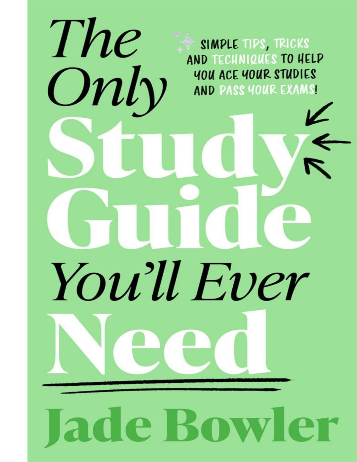 The Only Study Guide Youll Ever Need Jade Bowler