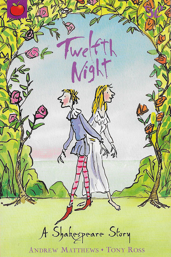 Twelfth Night A Shakespeare Story Andrew Matthews Tony Ross