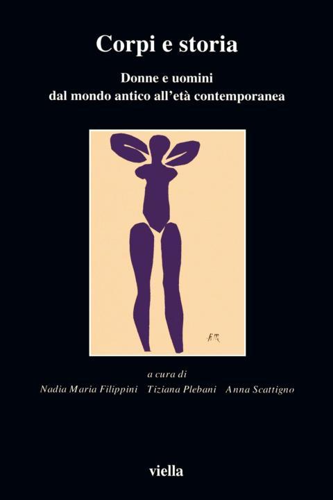 Corpi E Storia Donne E Uomini Dal Mondo Antico Allet Contemporanea Aavv