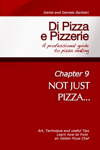 Di Pizza E Pizzerie Chapter 9 Not Just Pizza Daniela Barbieri Dante