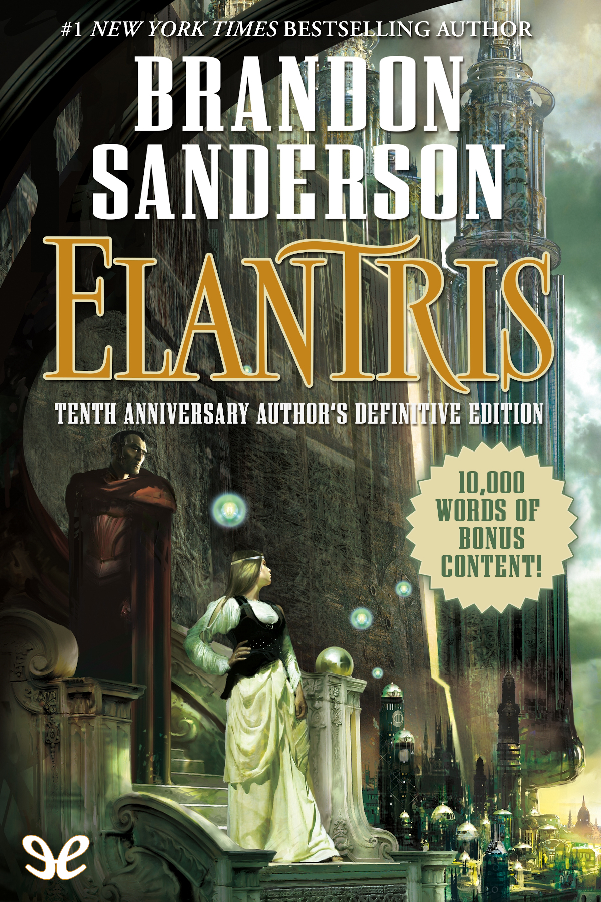 Elantris Tenth Anniversary Authors Definitive Edition Epub R11 2021 Brandon Sanderson