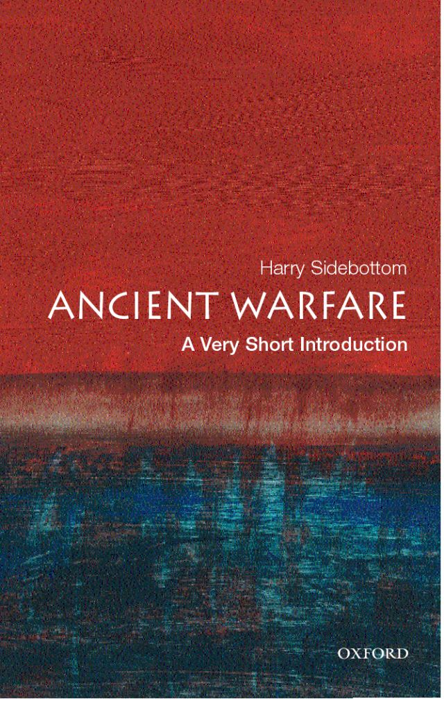 Ancient Warfare A Very Short Introduction Harry Sidebottom