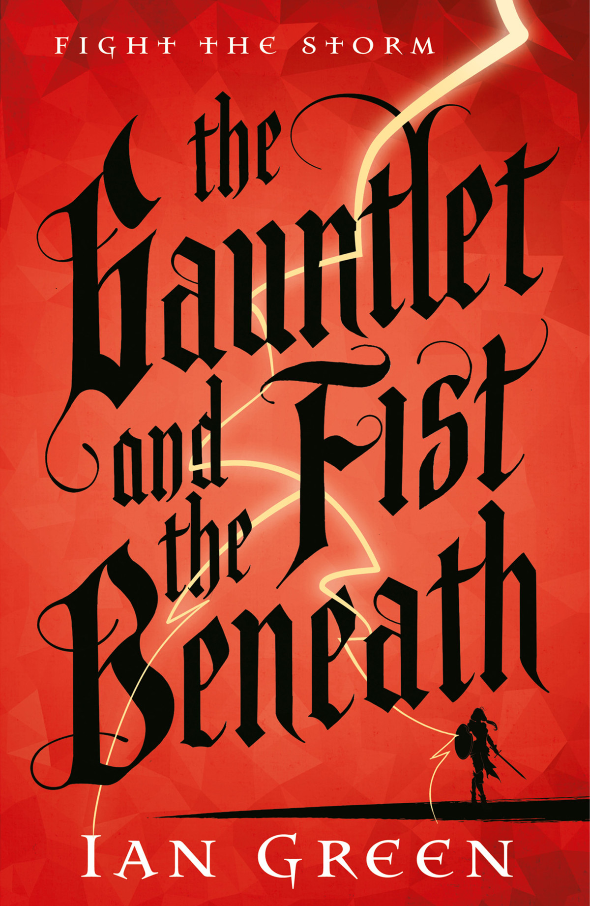 The Gauntlet And The Fist Beneath Ian Green
