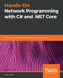 Handson Network Programming With C And Net Core Build Robust Network Applications With Cand Net Core Burns