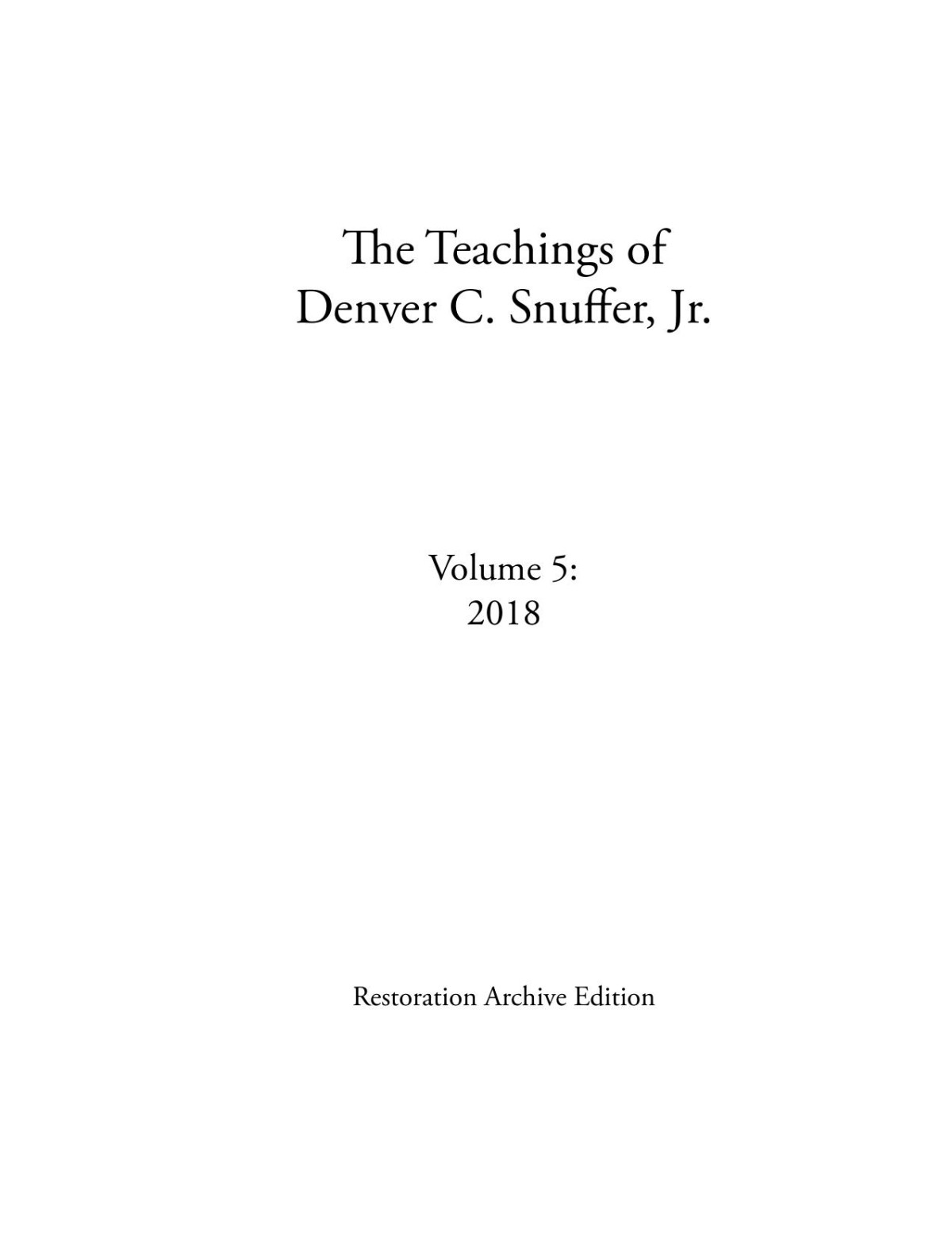 The Teachings Of Denver C Snuffer Jr Snuffer Denver C Jr