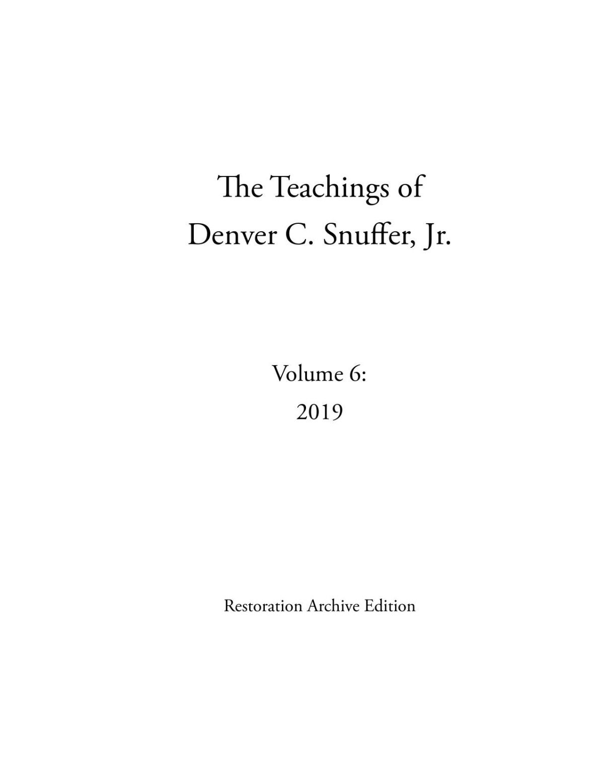 The Teachings Of Denver C Snuffer Jr Denver C Snuffer Jr
