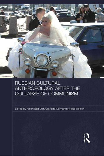 Russian Cultural Anthropology After The Collapse Of Communism Albert Baiburin