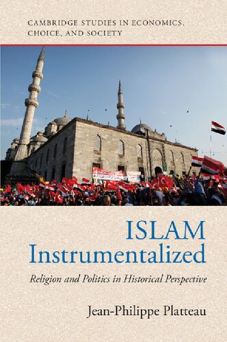 Islam Instrumentalized Religion And Politics In Historical Perspective Jeanphilippe Platteau