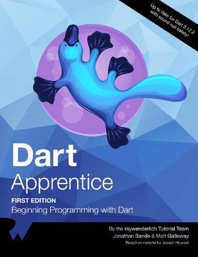 Dart Apprentice Beginning Programming With Dart 1st Edition Jonathan Sande Matt Galloway