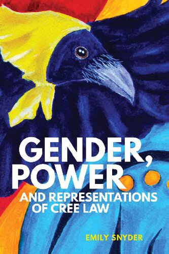 Gender Power And Representations Of Cree Law 1st Edition Emily Snyder