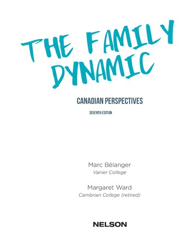 The Family Dynamic Canadian Perspectives 7th Ed 7th Edition Marc Belanger Margaret Ward