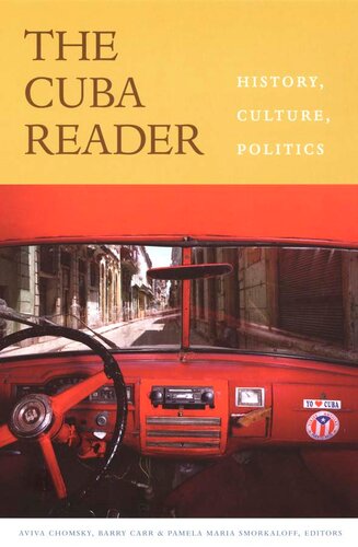 The Cuba Reader History Culture Politics Aviva Chomsky Barry Carr Pamela Mara Smorkaloff