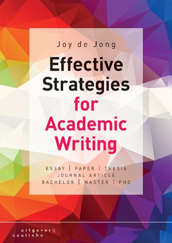 Effective Strategies For Academic Writing Joy De Jong