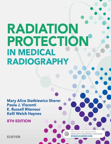 Radiation Protection In Medical Radiography 8th Edition Mary Alice Statkiewicz Sherer As Rtr Fasrt