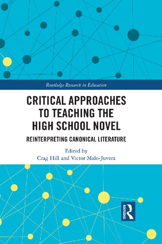 Critical Approaches To Teaching The High School Novel Reinterpreting Canonical Literature 1st Edition Crag Hill Editor