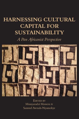 Harnessing Cultural Capital For Sustainability A Pan Africanist Perspective Mawere