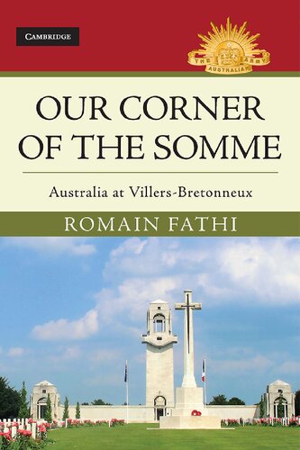 Our Corner Of The Somme Australia At Villersbretonneux Romain Fathi