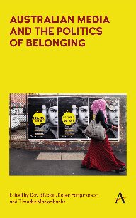 Australian Media And The Politics Of Belonging David Nolan Karen Farquharson