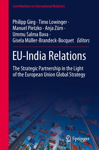 Euindia Relations The Strategic Partnership In The Light Of The European Union Global Strategy 1st Ed 2021 Philipp Gieg