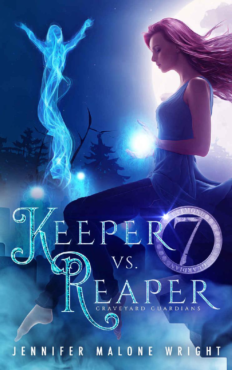Keeper Vs Reaper Graveyard Guardians Book 1 Jennifer Malone Wright