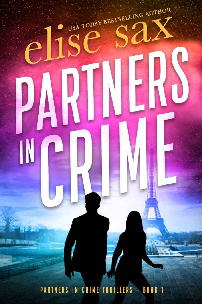 Partners In Crime Partners In Crime Thrillers Book 1 Elise Sax