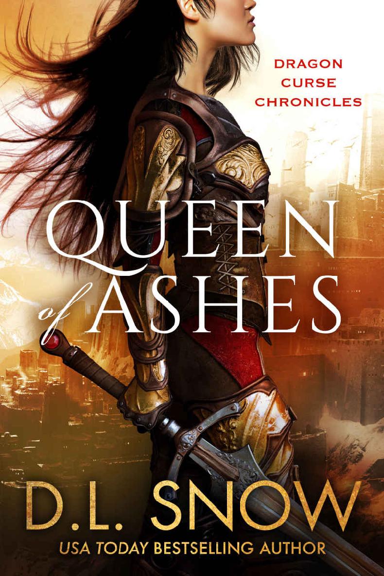 Queen Of Ashes Dragon Curse Chronicles I Dl Snow