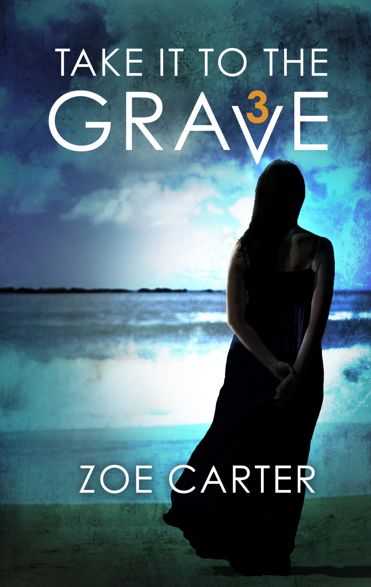 Take It To The Grave Part 3 Of 6 Zoe Carter