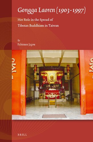 Gongga Laoren 19031997 Her Role In The Spread Of Tibetan Buddhism In Taiwan Fabienne Jagou