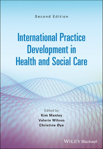International Practice Development In Health And Social Care 2nd Edition Kim Manley Editor