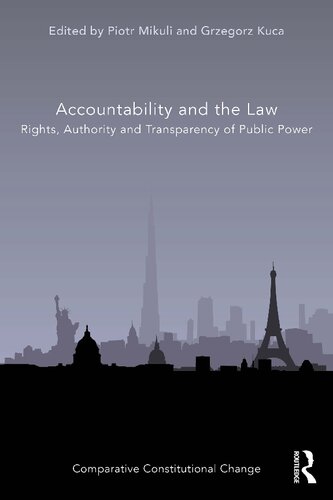 Accountability And The Law Rights Authority And Transparency Of Public Power 1st Edition Piotr Mikuli Editor