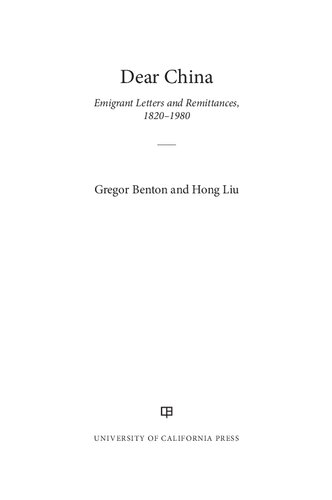 Dear China Emigrant Letters And Remittances 18201980 Gregor Benton Hong Liu